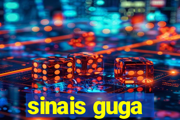 sinais guga